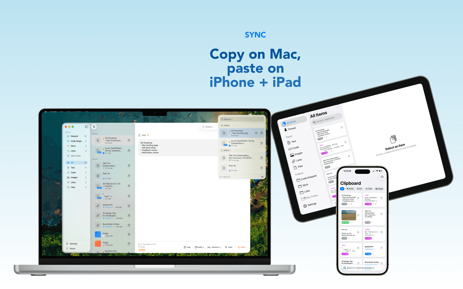 The same clipboard history synced on Mac, iPad, and iPhone